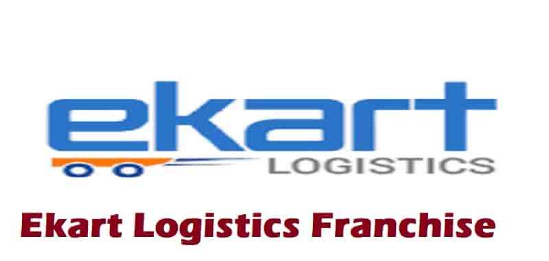 Ekart Logistics Franchise Apply Online | Requirements | Investment Cost