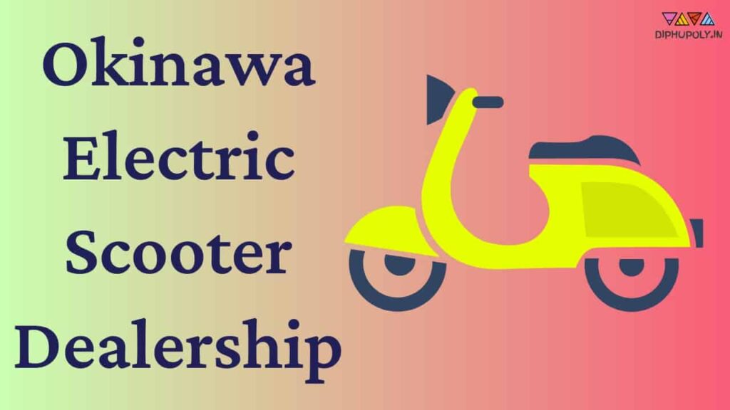 Okinawa Electric Scooter Dealership