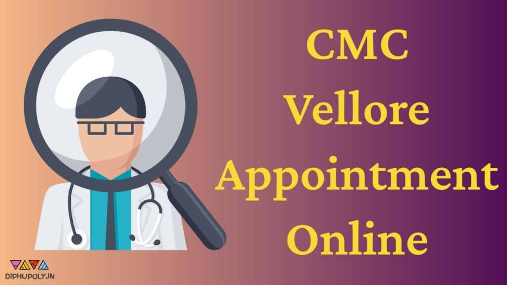 CMC Vellore Appointment Online Booking | Consultation Registration