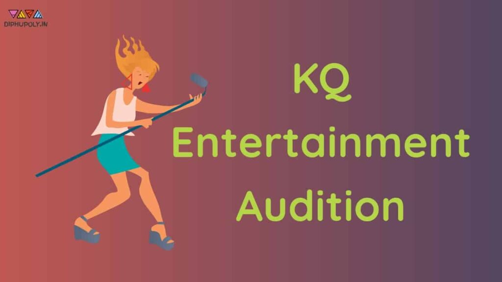 KQ Entertainment Audition