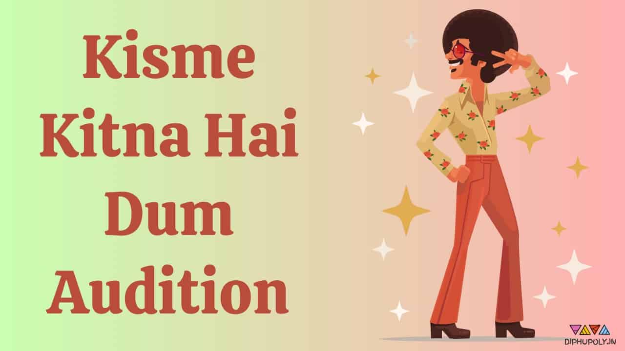 Kkhd Kisme Kitna Hai Dum Audition 2022 Online Registration Dd Punjabi