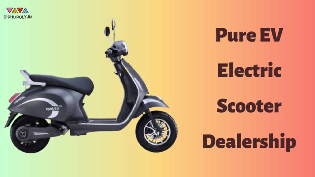 Apply Pure EV Electric Scooter Dealership 2022 Franchise Cost