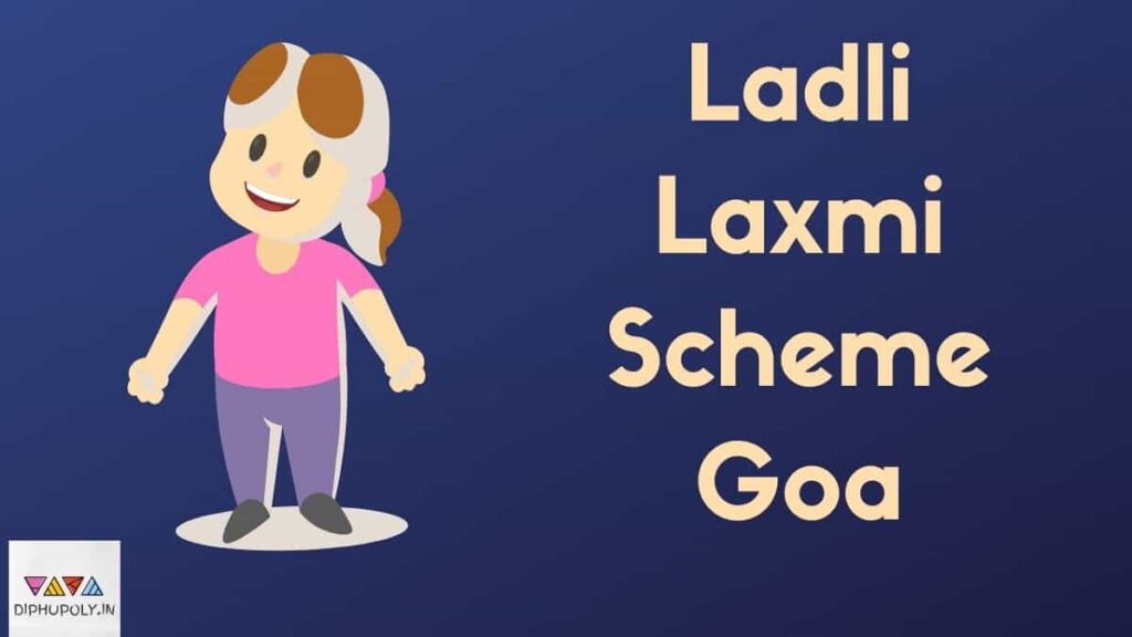 Ladli Laxmi Scheme Goa Apply Online 2023, Amount, Check Status, Contact Number