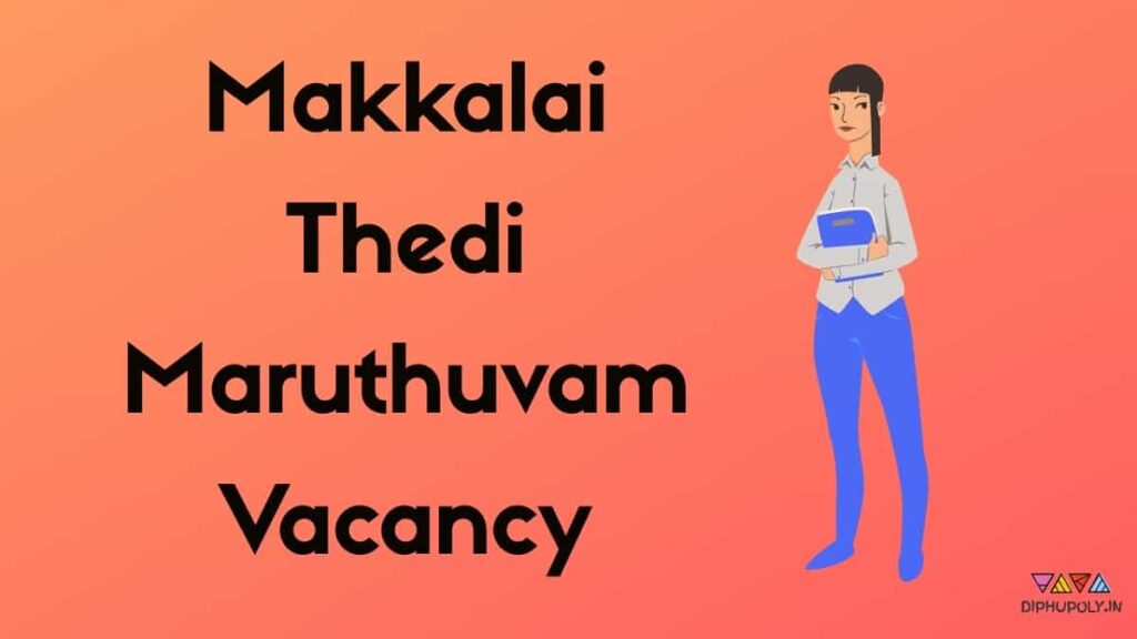 |Job| Makkalai Thedi Maruthuvam Vacancy 2023 Recruitment Application Form, Salary