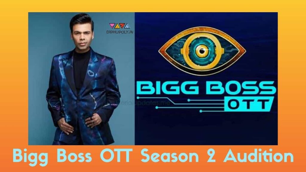 Bigg Boss OTT Season 2 Audition