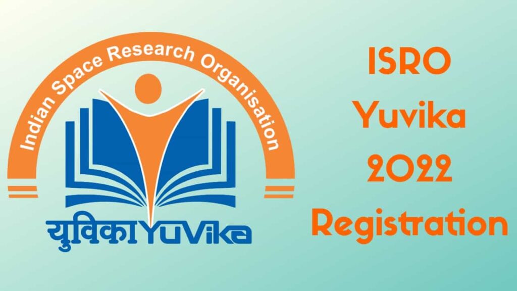 ISRO Yuvika 2023 Registration Form, Starting Date, Eligibility yuvika.isro.gov.in