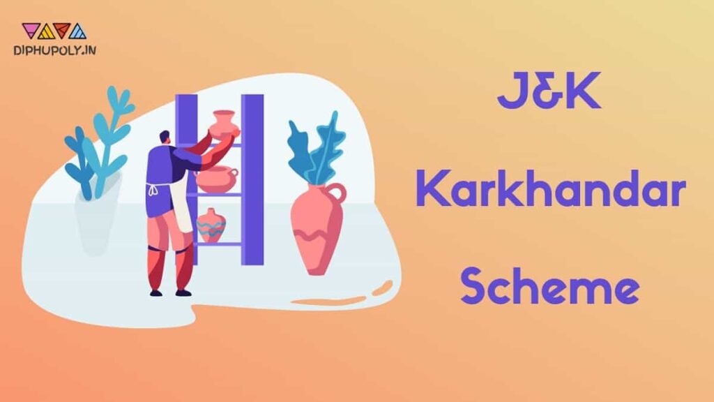 J&K Karkhandar Scheme