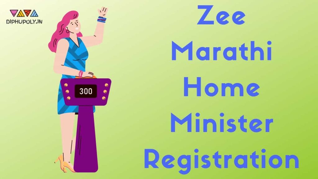 Home Minister Zee Marathi Registration