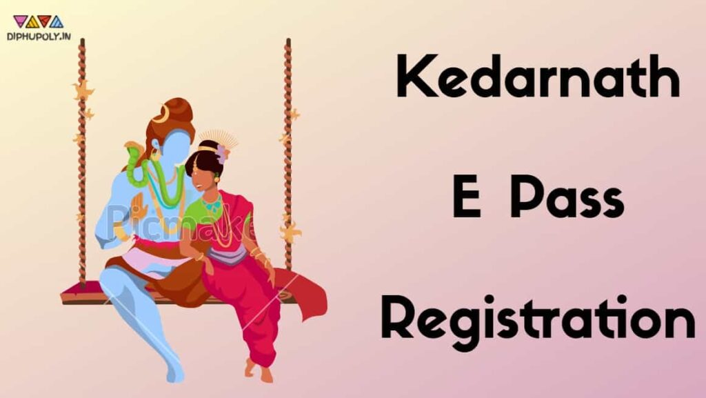 Kedarnath E Pass Registration