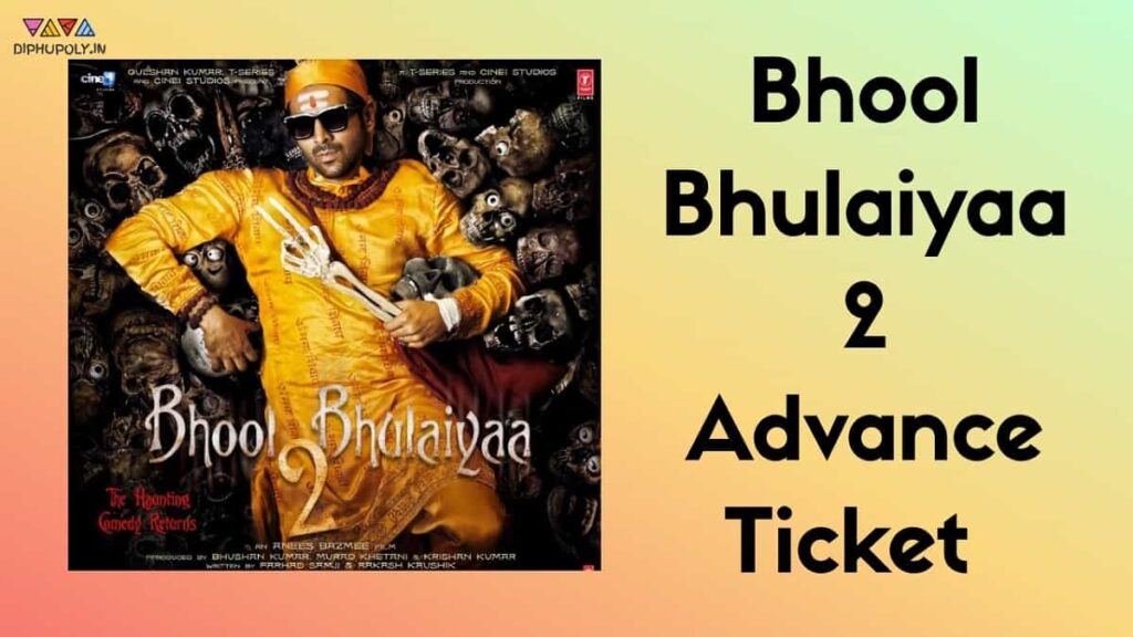 Bhool Bhulaiyaa 2 Advance Ticket Booking Online, BB2 Ticket Price Details