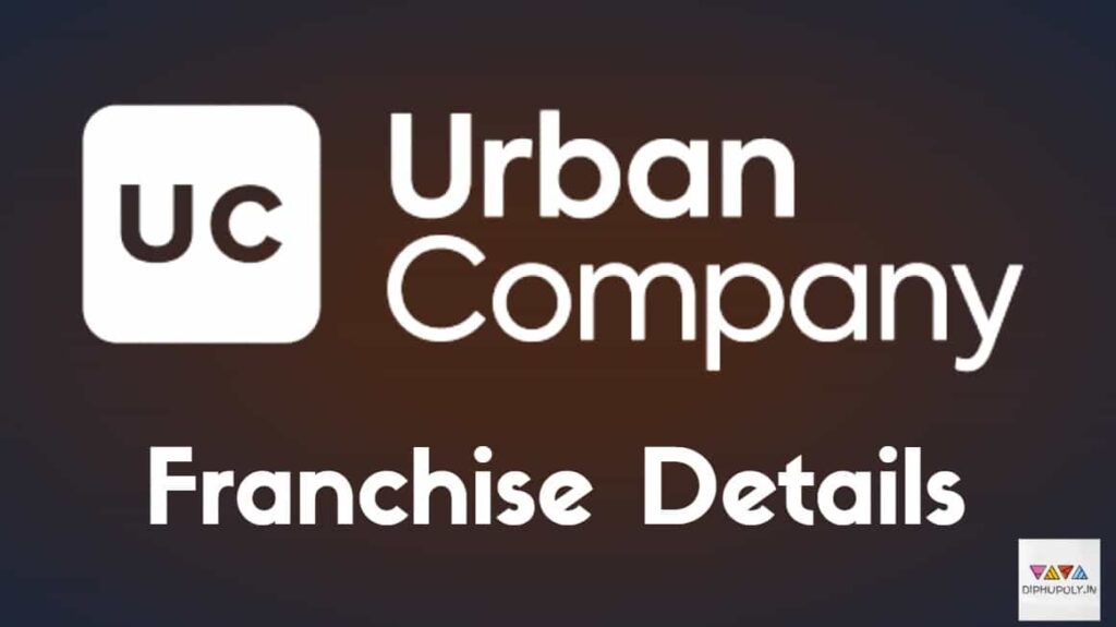 Urban Company Franchise 2024 Cost In India, Partner Service List