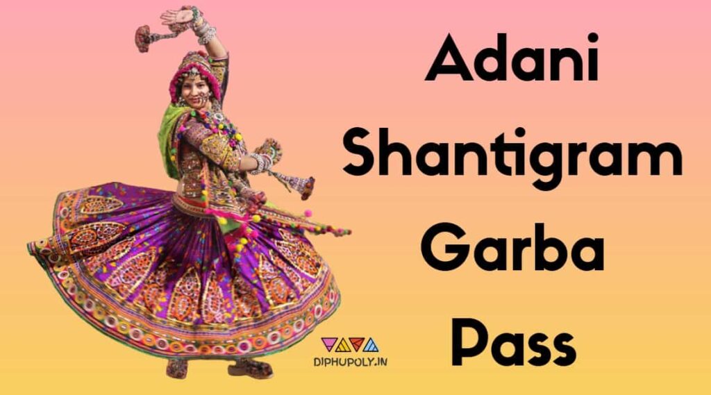 Adani Shantigram Garba Pass