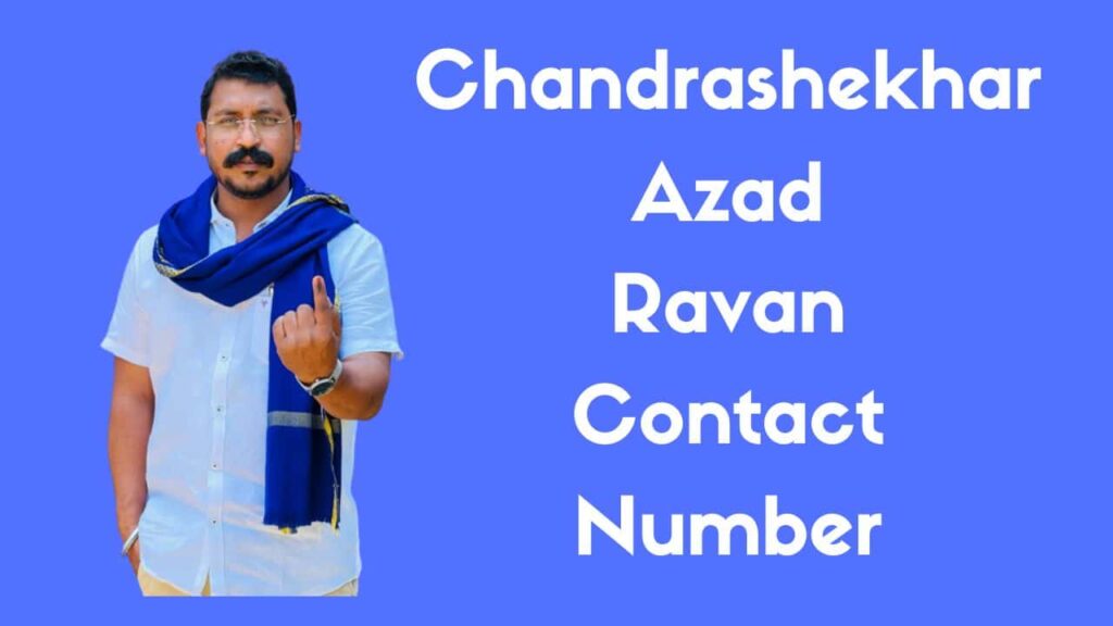 Chandrashekhar Azad Ravan Contact Number