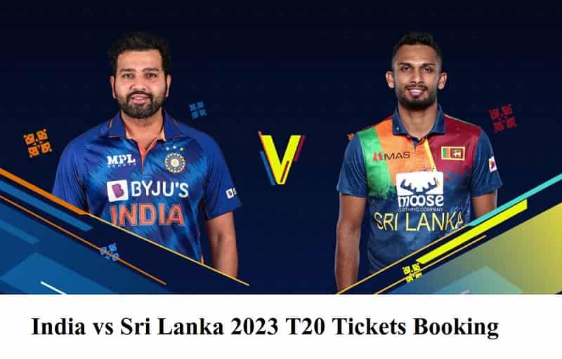 India vs Sri Lanka 2023 T20 Tickets Booking