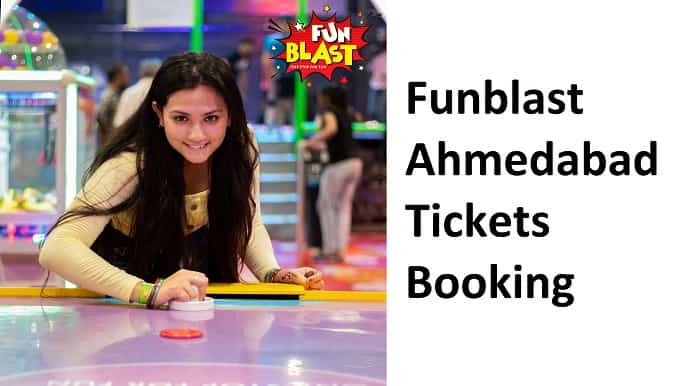 Funblast Ahmedabad Ticket Price Booking