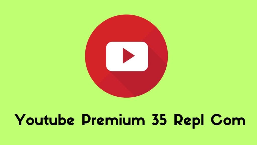 Youtube Views Youtube Premium 35 Repl Com Free - Get Unlimited Views