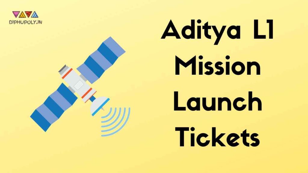 Aditya L1 Mission Launch Tickets Booking