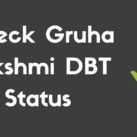Check Gruha Lakshmi DBT Status Online