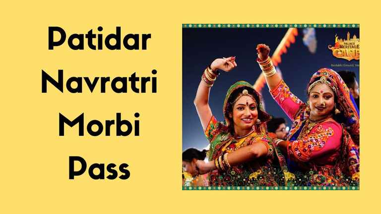 Patidar Navratri Morbi Pass Price