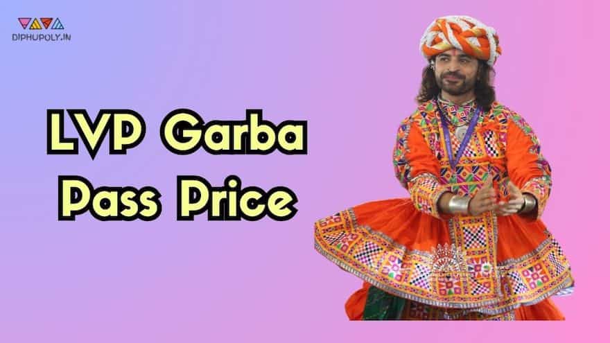 LVP Garba Pass Price 2023