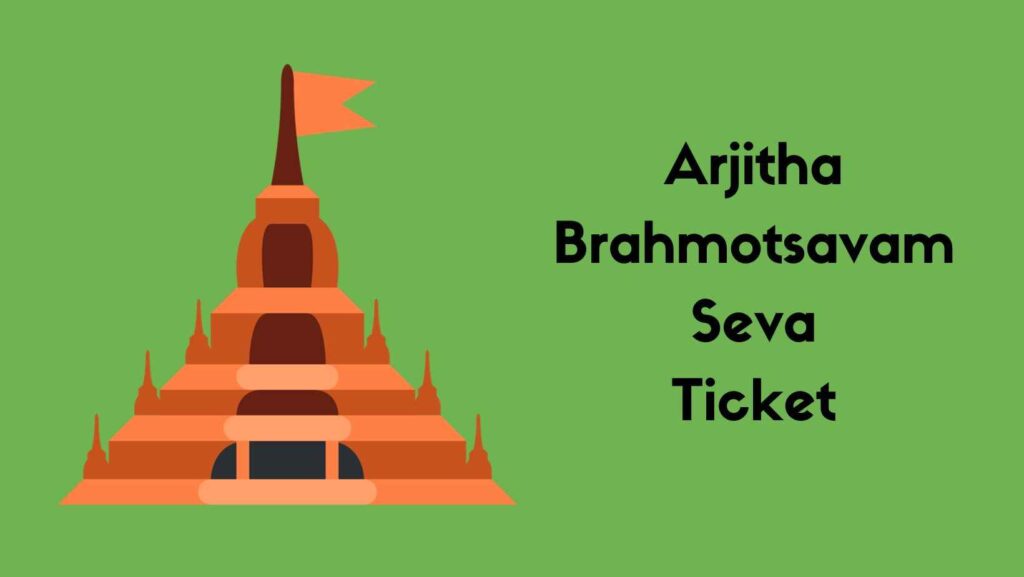 Arjitha Brahmotsavam Seva Ticket Cost 2023 Ticket Booking, Timings