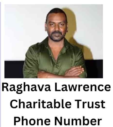 Raghava Lawrence Charitable Trust Phone Number