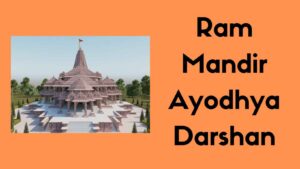 Ram Mandir Ayodhya Darshan Booking 2024 Timings, VIP Entry Pass Price